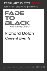 Fade To Black - Richard Dolan - February 23rd Fade To Black - Richard Dolan - February 23rd
