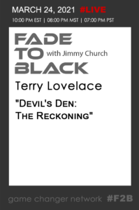 Fade To Black - Terry Lovelace - March 24th Fade To Black - Terry Lovelace - March 24th