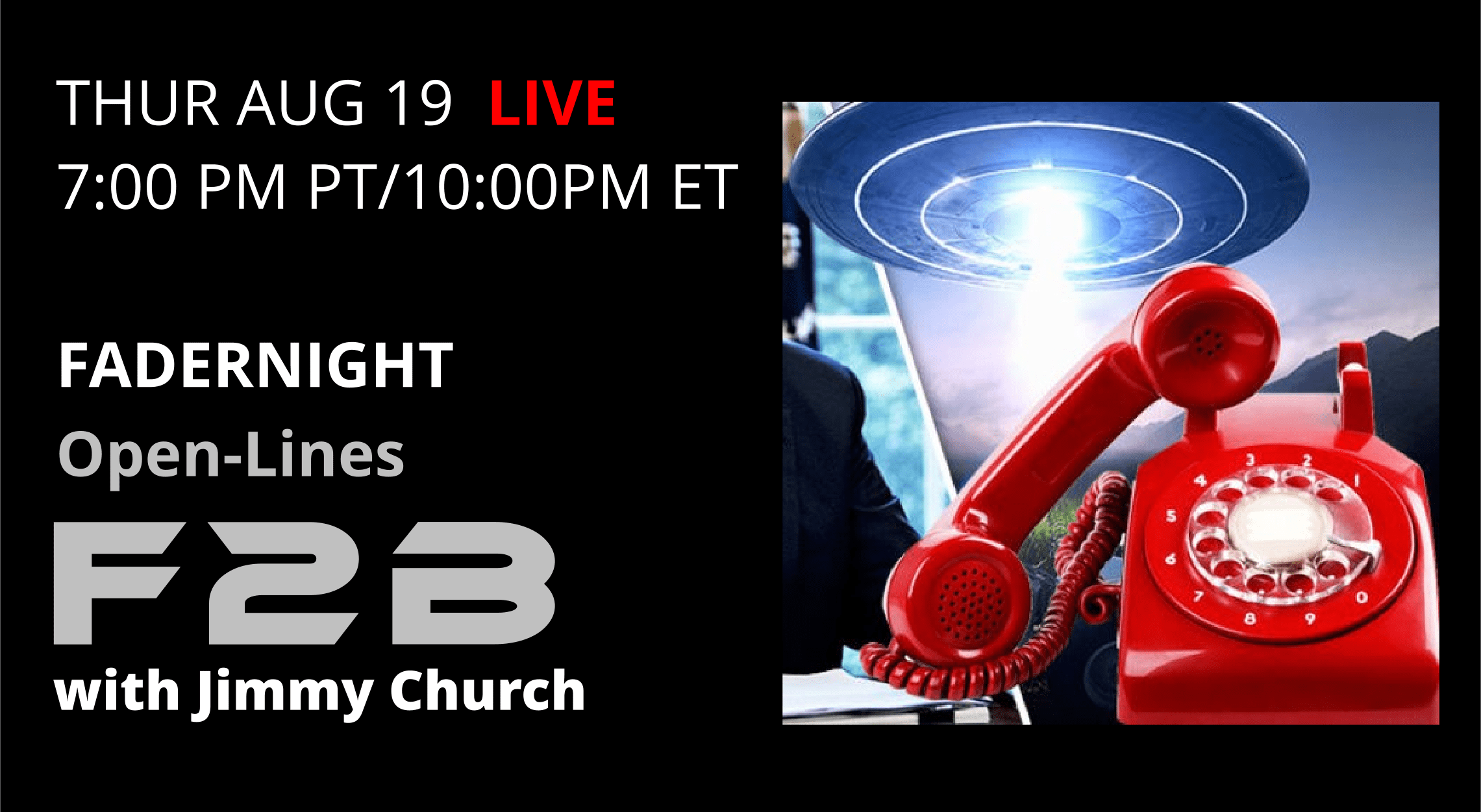 04Thu-f2b-081621-FADERNIGHT Fade To Black - Fadernight Open Lines - August 19th