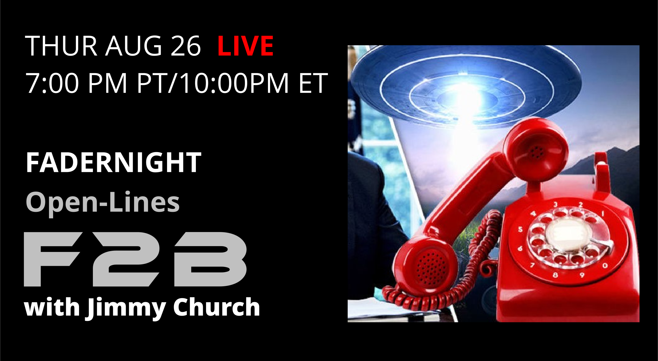 04Thu-f2b-082321-FADERNIGHT 4 Fade To Black - Fadernight Open Lines - August 26th