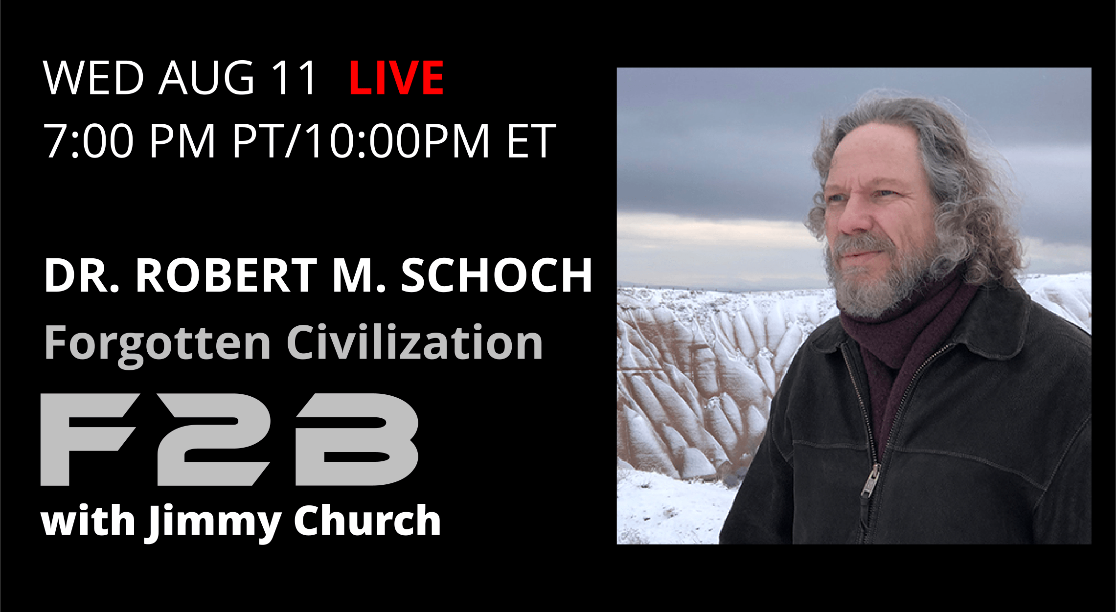 Fade To Black - Dr. Robert Schoch - August 11th Fade To Black - Dr. Robert Schoch - August 11th