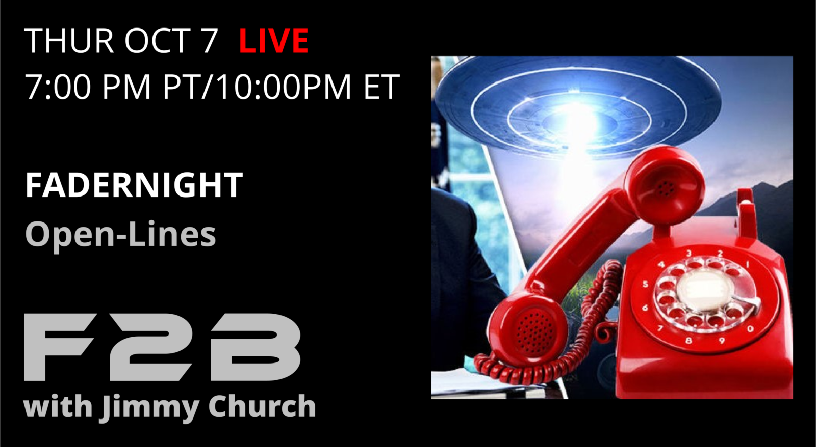 04Thu-f2b-100421-Fadernight Fade To Black - Fadernight Open Lines - October 7th