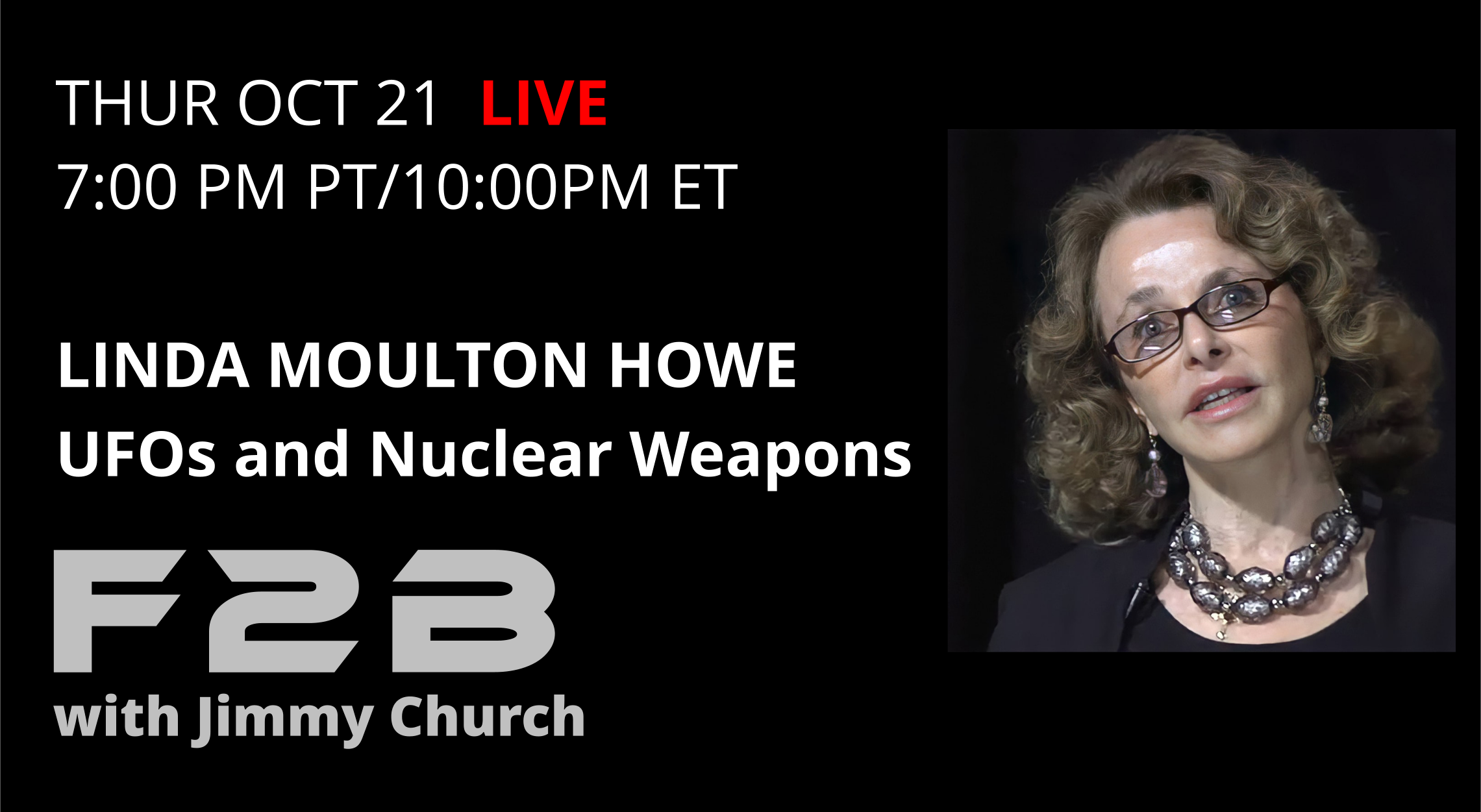 Fade To Black - Linda Moulton Howe - October 21st Fade To Black - Linda Moulton Howe - October 21st