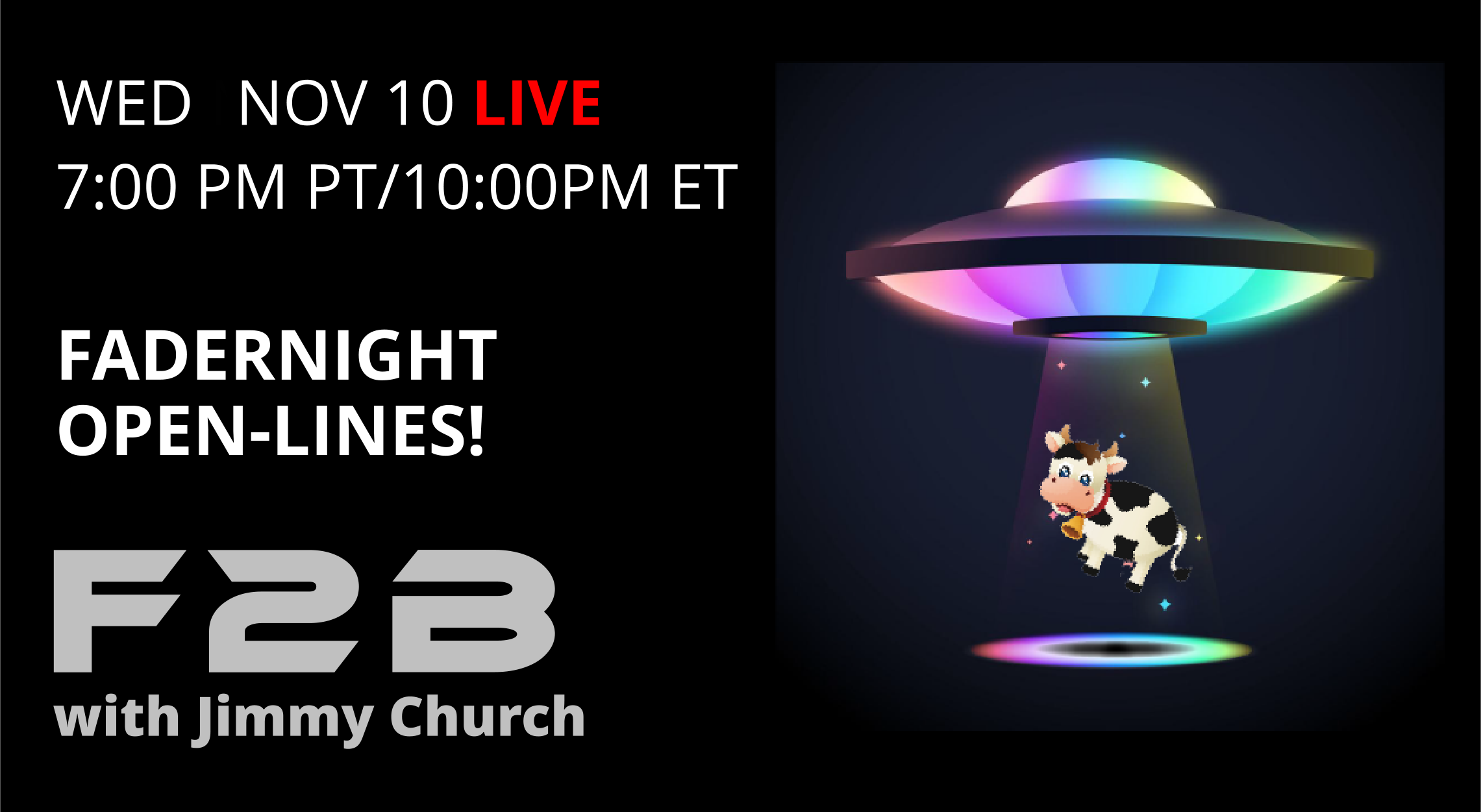 03Wed-f2b-110821-Fadernight Fade To Black - Fadernight Open Lines - November 10th