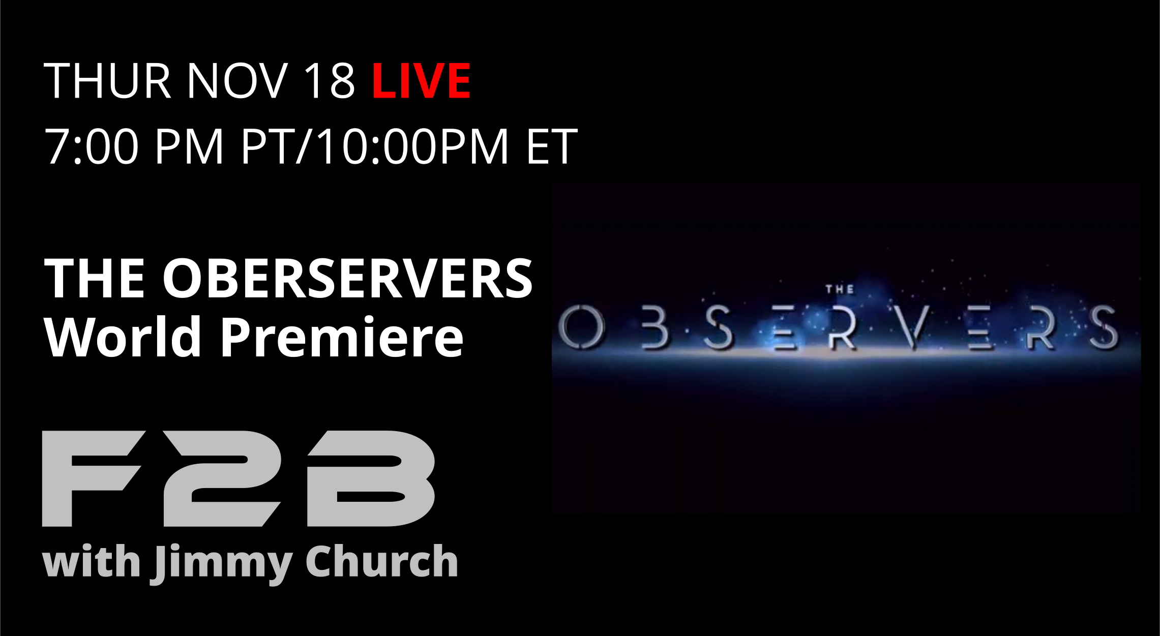 Fade To Black - Observers World Premiere Event - November 18th Fade To Black - Observers World Premiere Event - November 18th