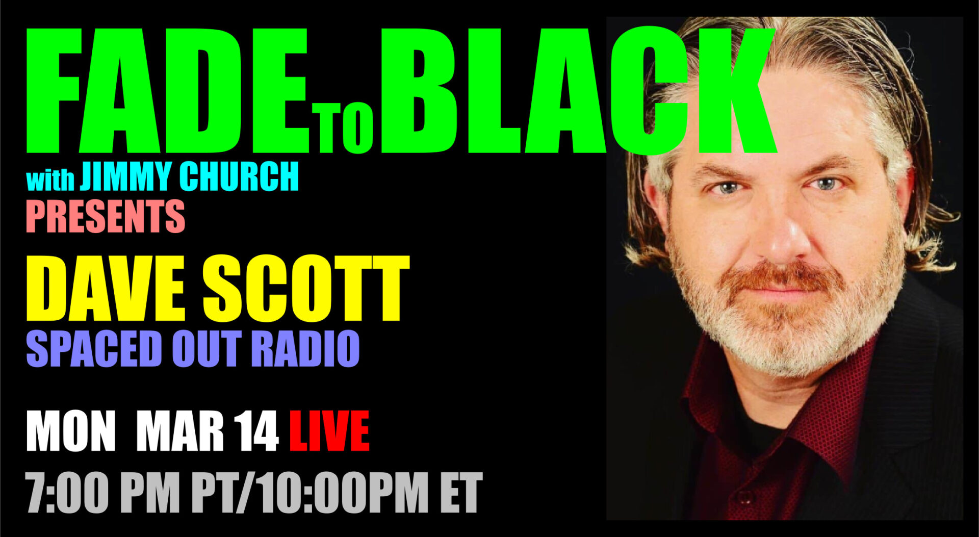 Fade To Black - Dave Scott - March 14th