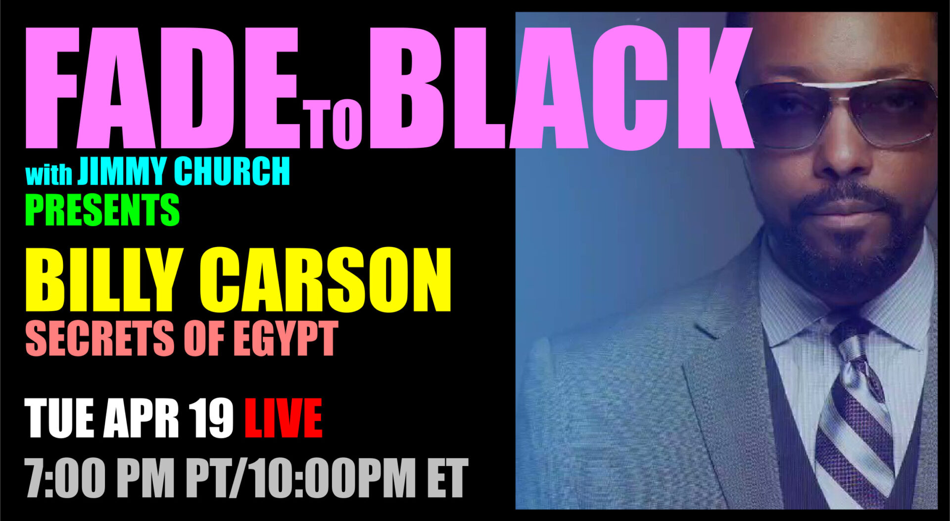 Fade To Black - Billy Carson - April 19th
