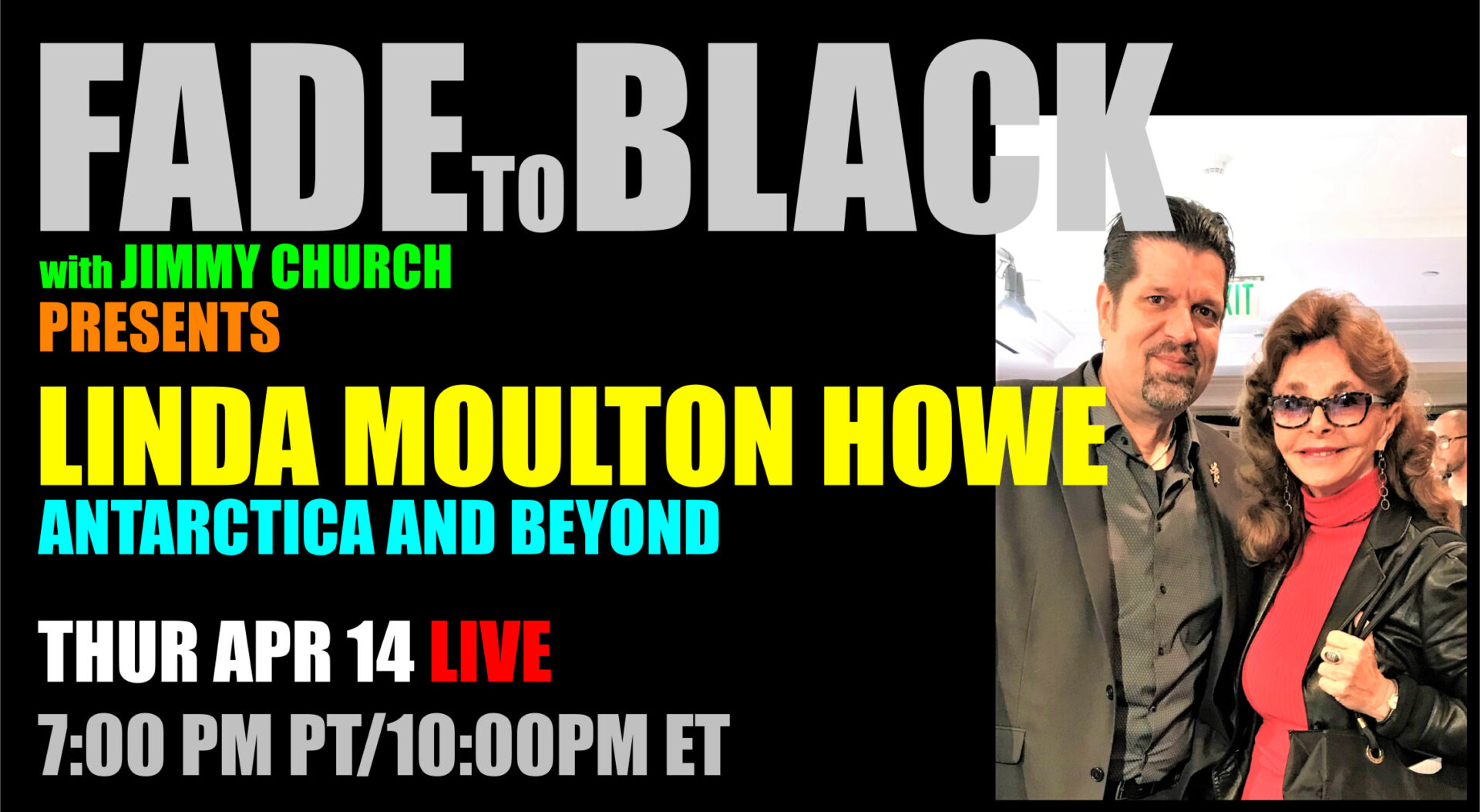 Fade To Black - Linda Moulton Howe - April 14th