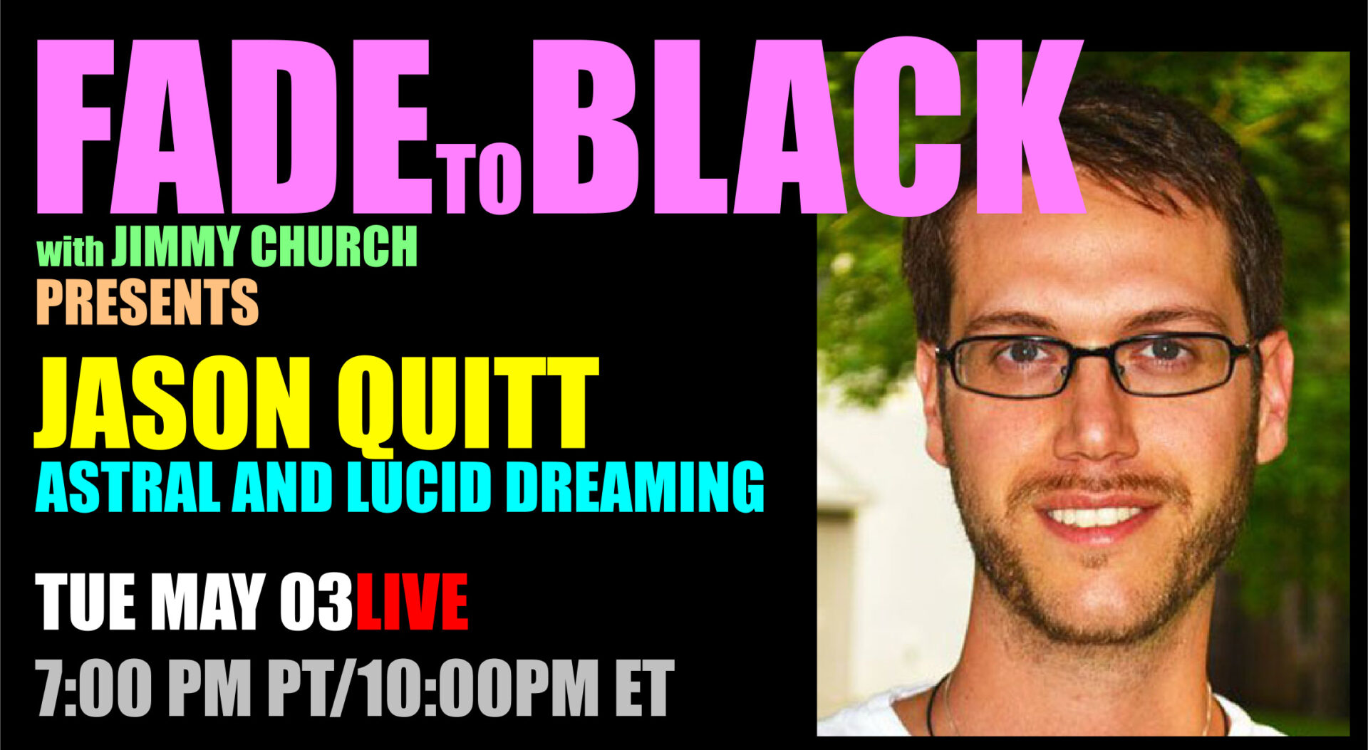 Fade To Black - Jason Quitt - May 3rd