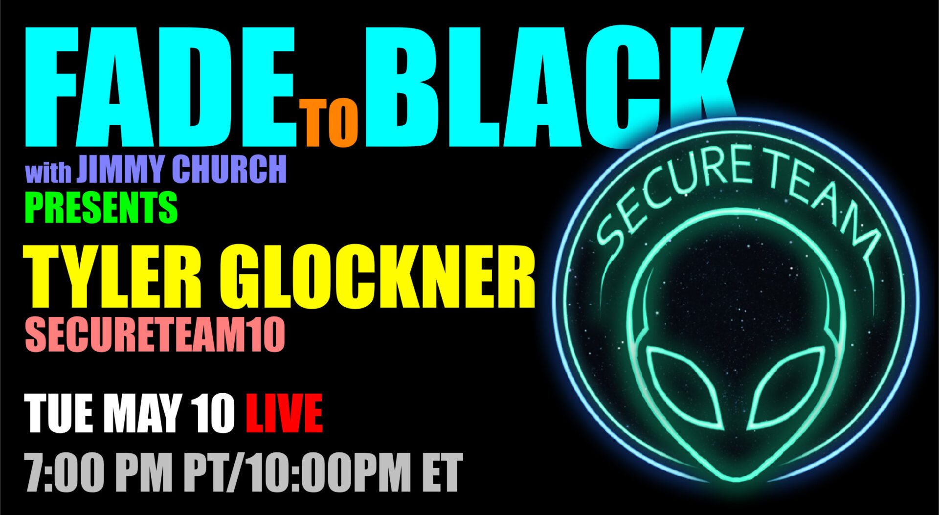 Fade To Black - Tyler Glockner - May 10th