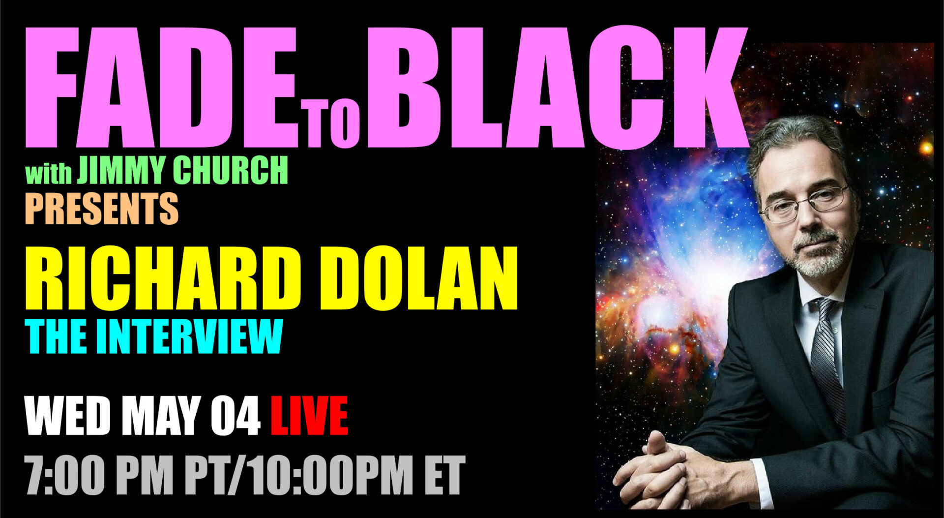 Fade To Black - Richard Dolan - May 4th