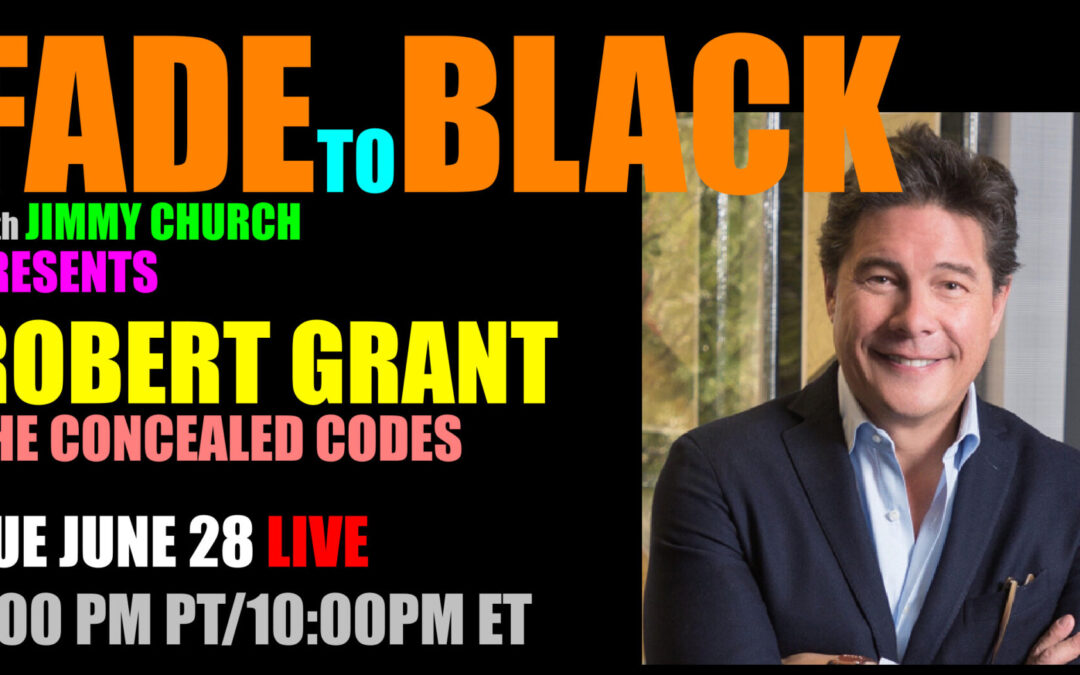Fade To Black – Robert Grant – June 28th
