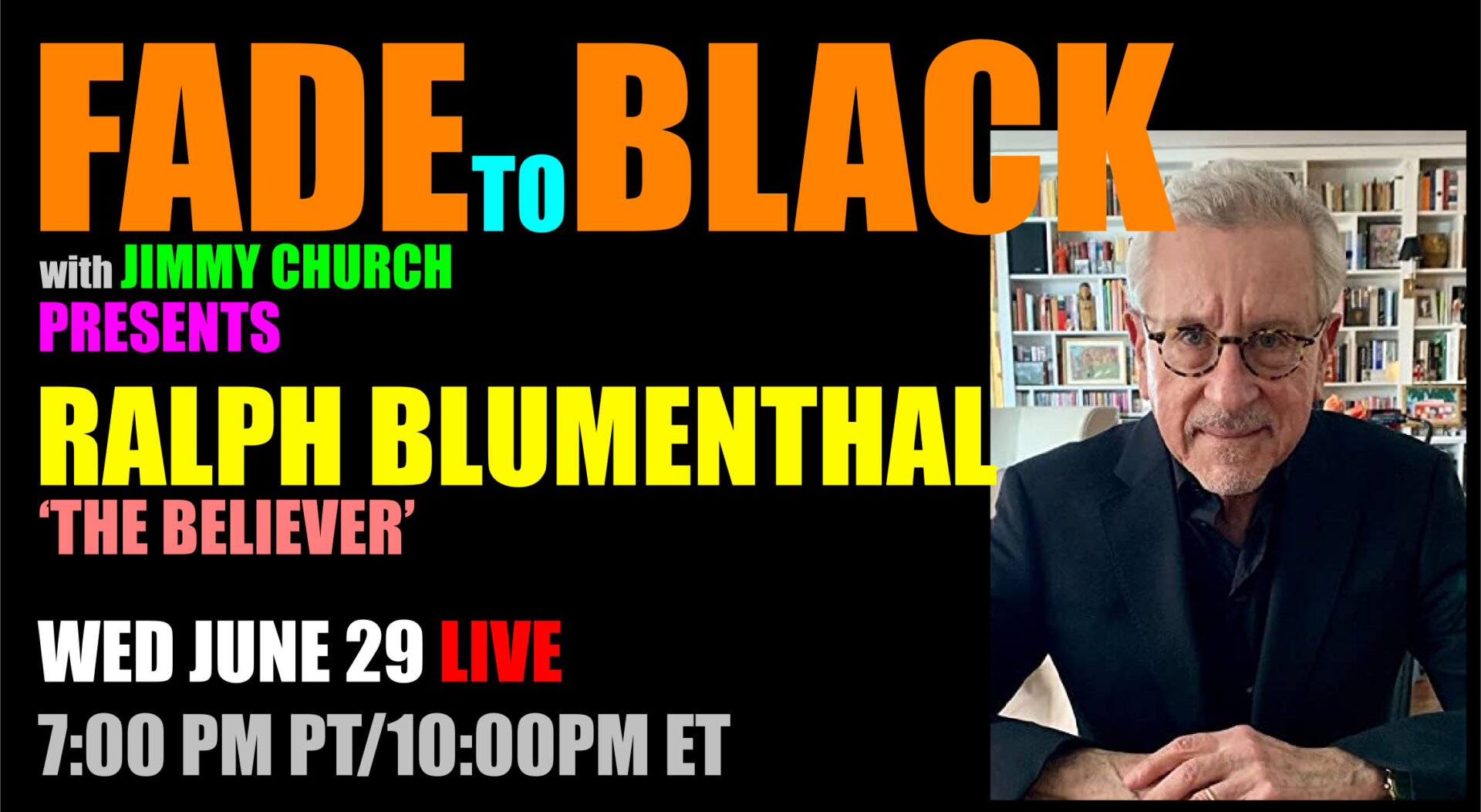 Fade To Black - Ralph Blumenthal - June 29th Fade To Black - Ralph Blumenthal - June 29th
