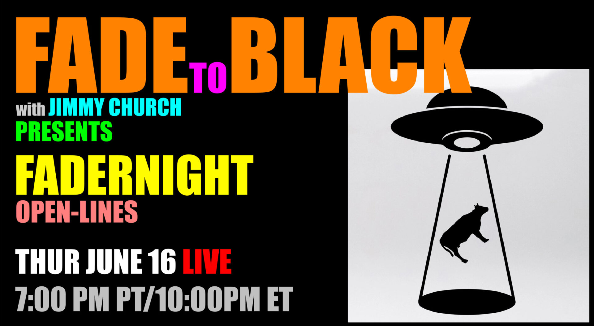 Fade To Black - Fadernight Open Lines - June 16th Fade To Black - Fadernight Open Lines - June 16th