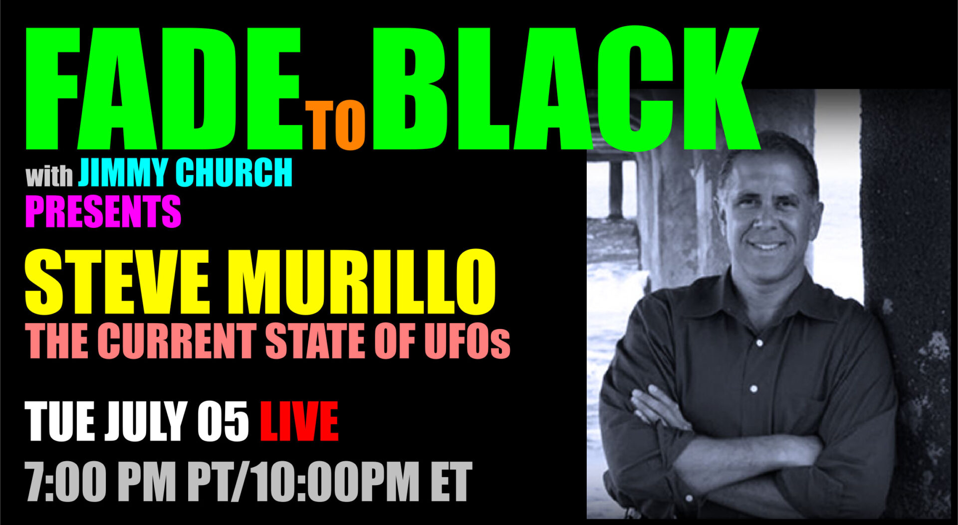 Fade To Black - Steve Murillo - July 5th