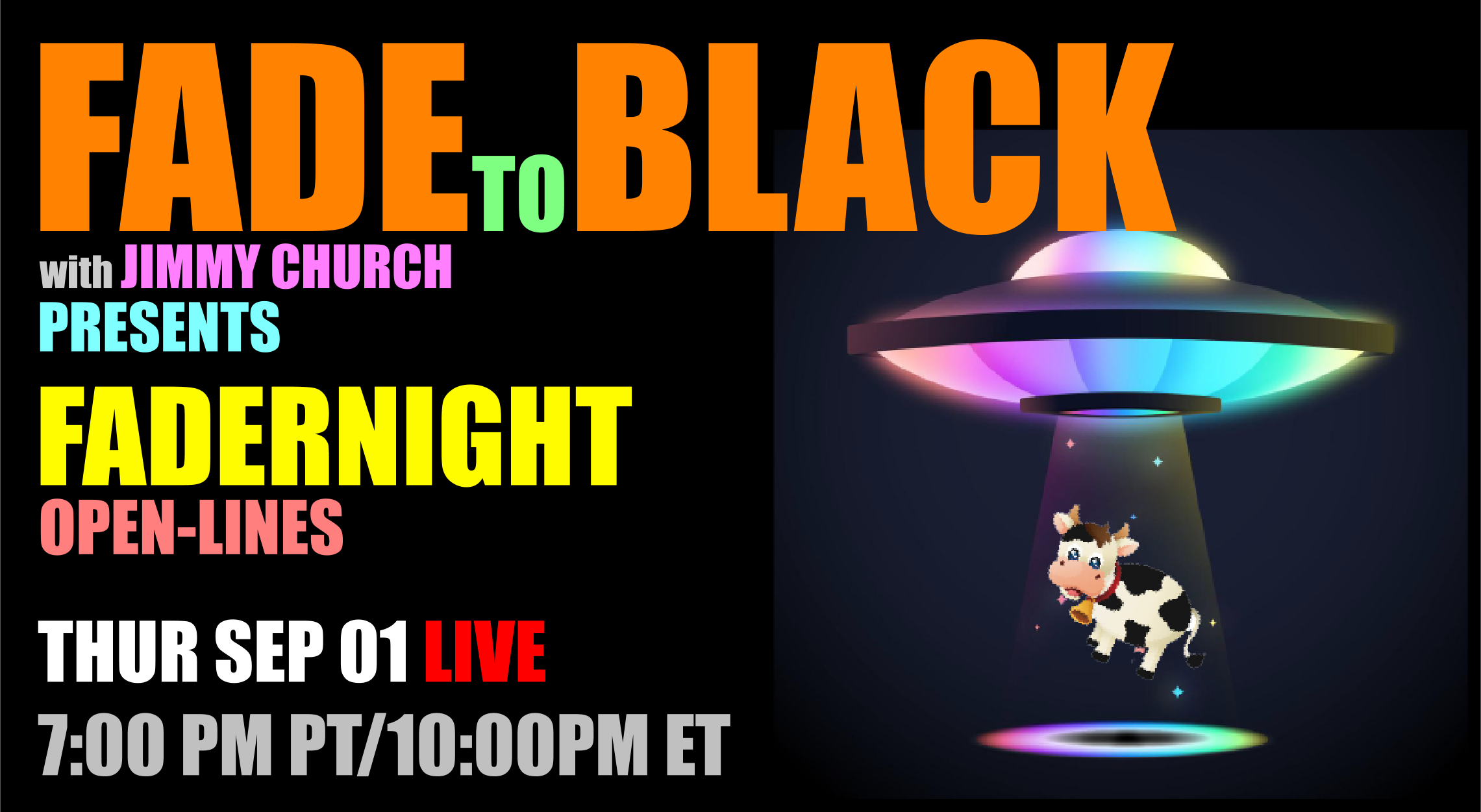 Fade To Black - Fadernight Open Lines - September 1st Fade To Black - Fadernight Open Lines - September 1st