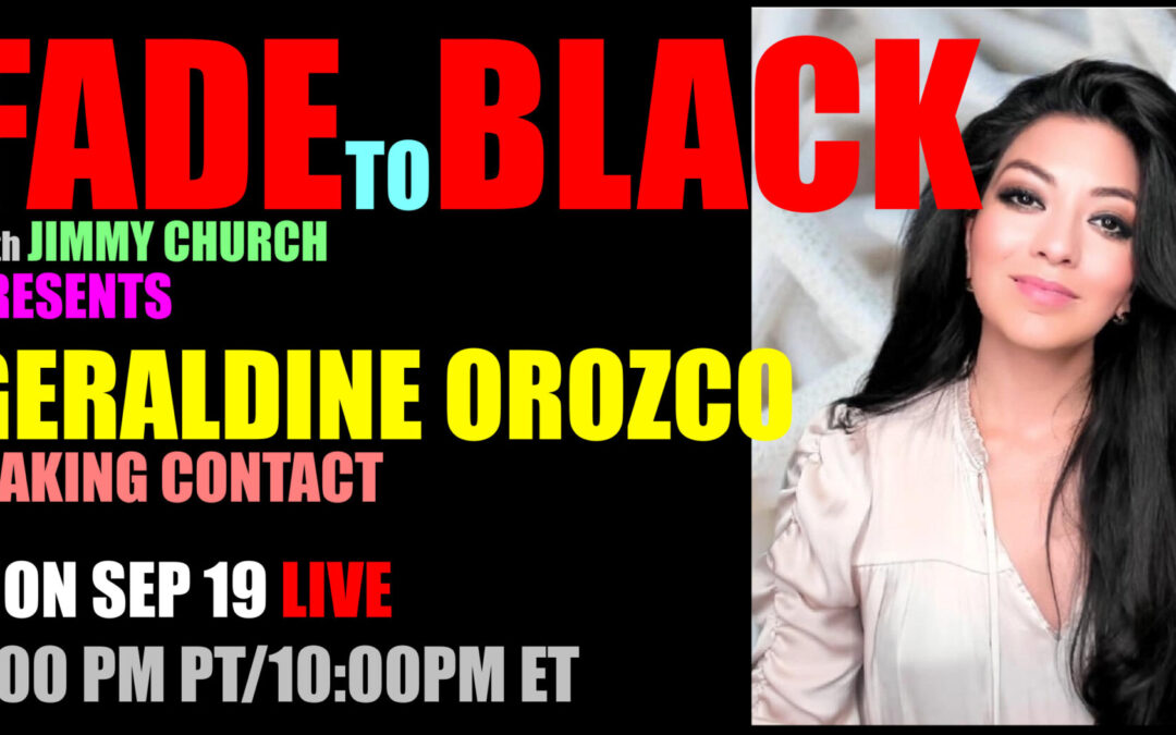 Fade To Black – Geraldine Orozco – September 19th