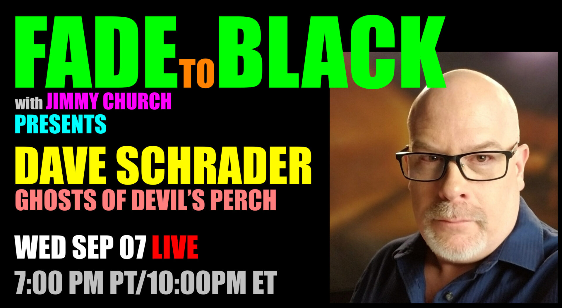 Fade To Black - Dave Schrader - September 7th
