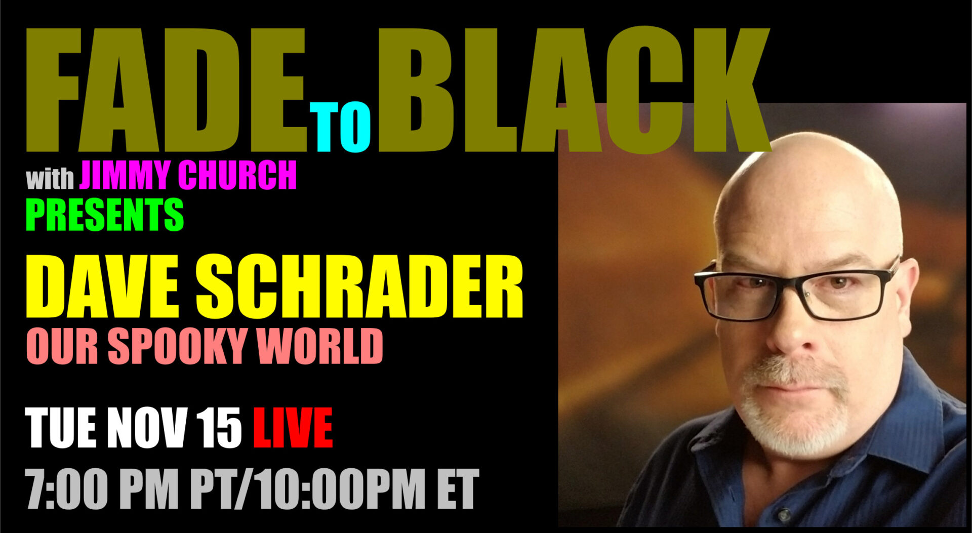 Fade To Black - Dave Schrader - November 15th