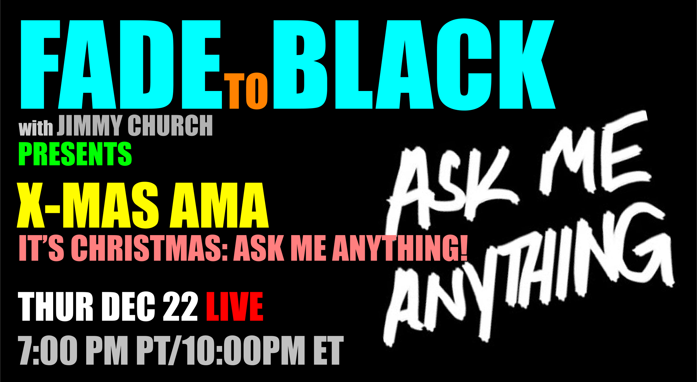 Fade To Black - X-Mas AMA - December 22nd