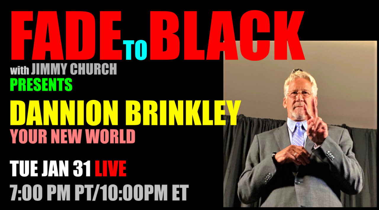 Fade To Black - Dannion Brinkley - January 31st - Jimmy Church Radio