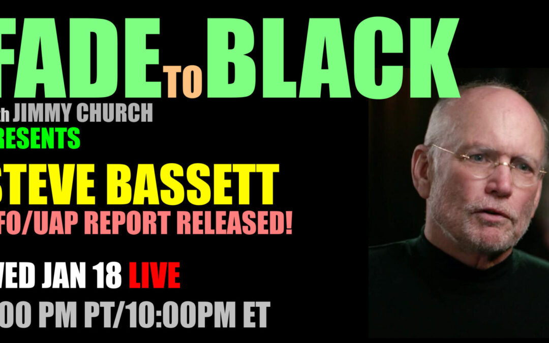 Fade To Black – Steve Bassett – January 18th