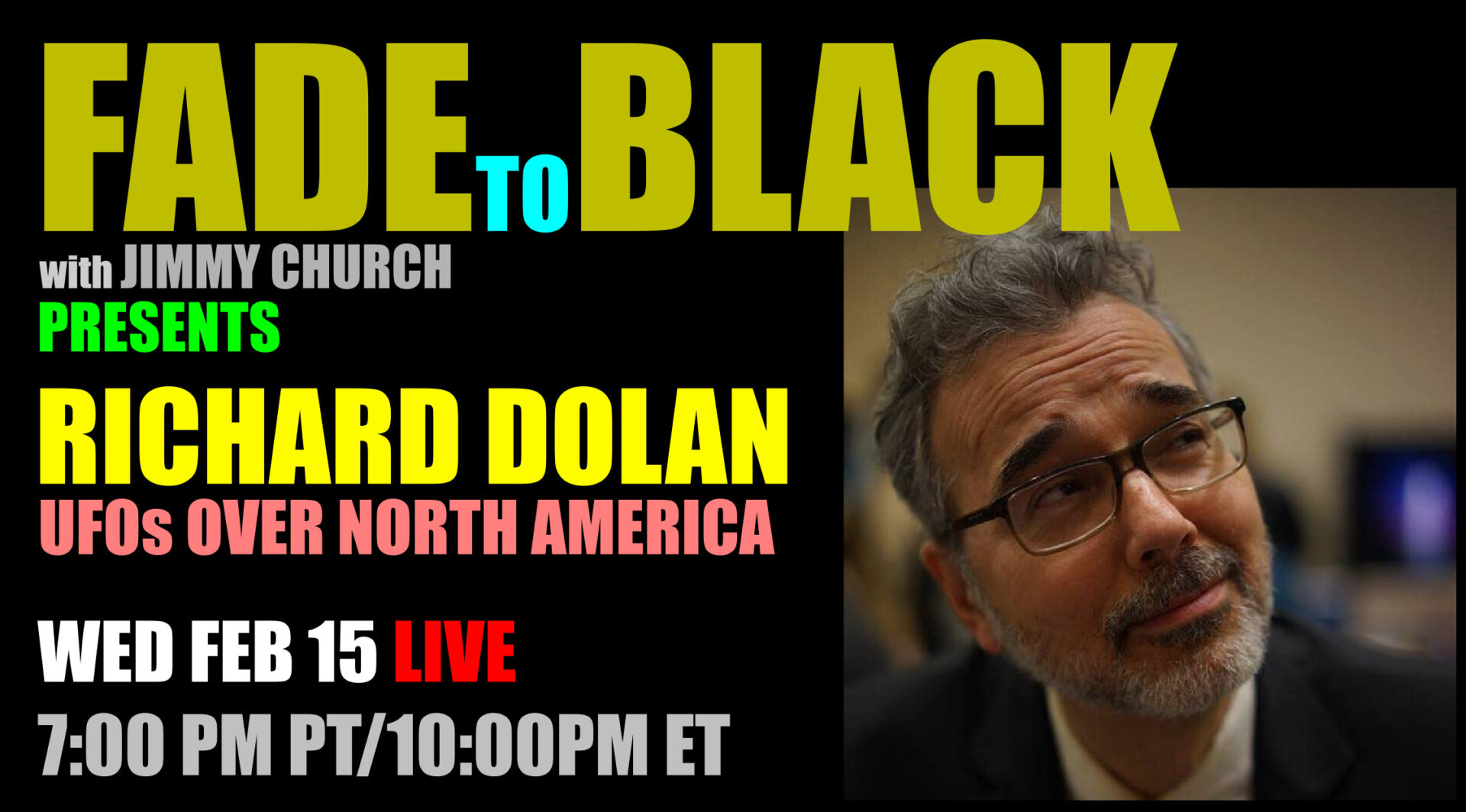 Fade To Black - Richard Dolan - February 15th