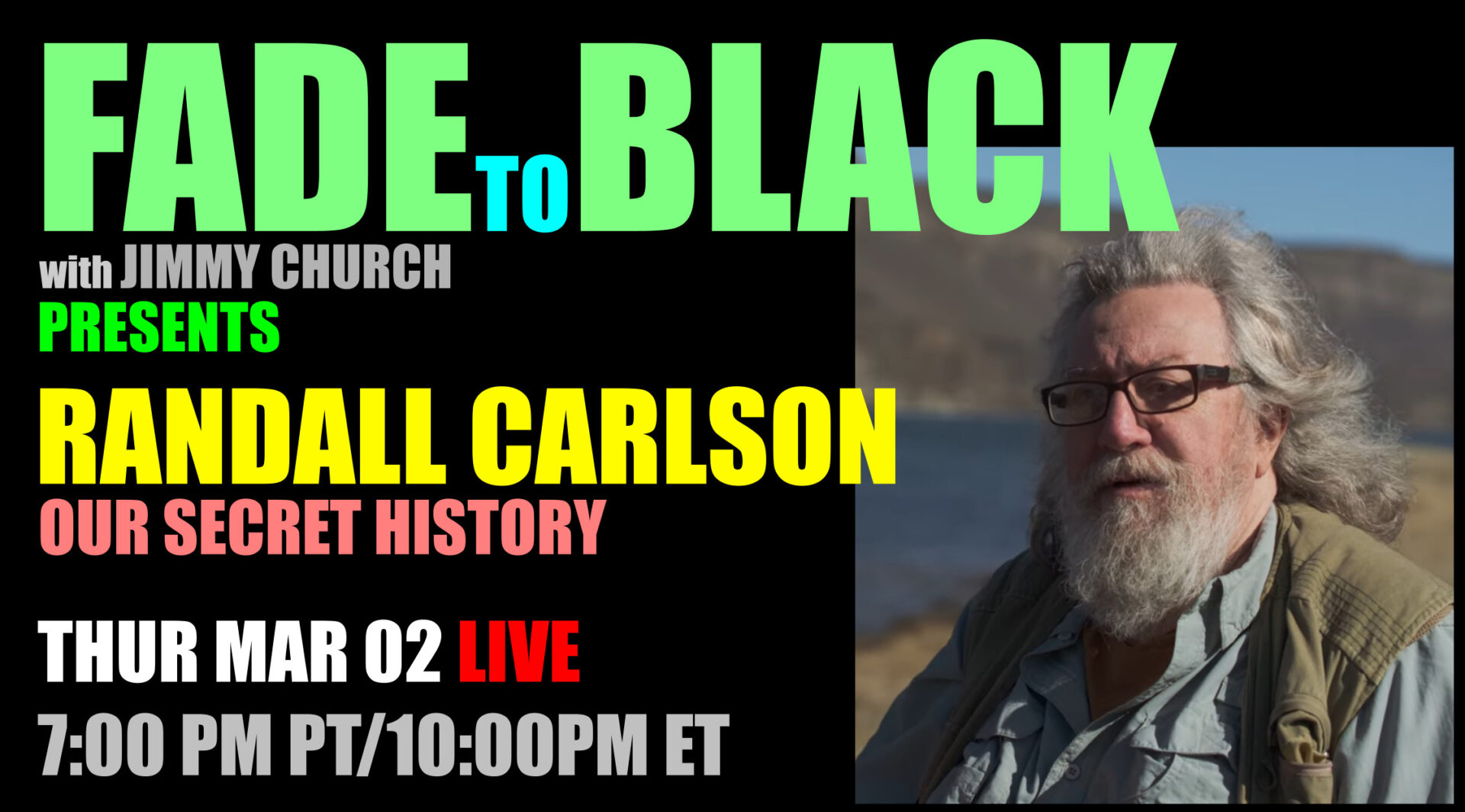 Fade To Black - Randall Carlson - March 2nd