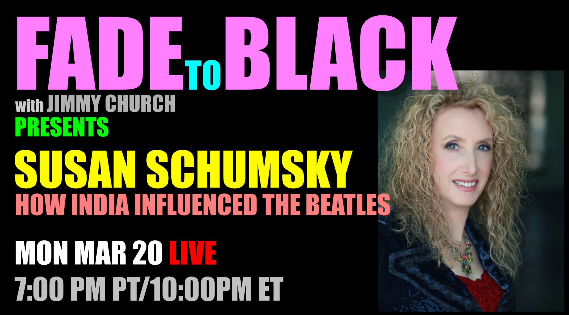Fade To Black - Susan Schumsky - March 20th