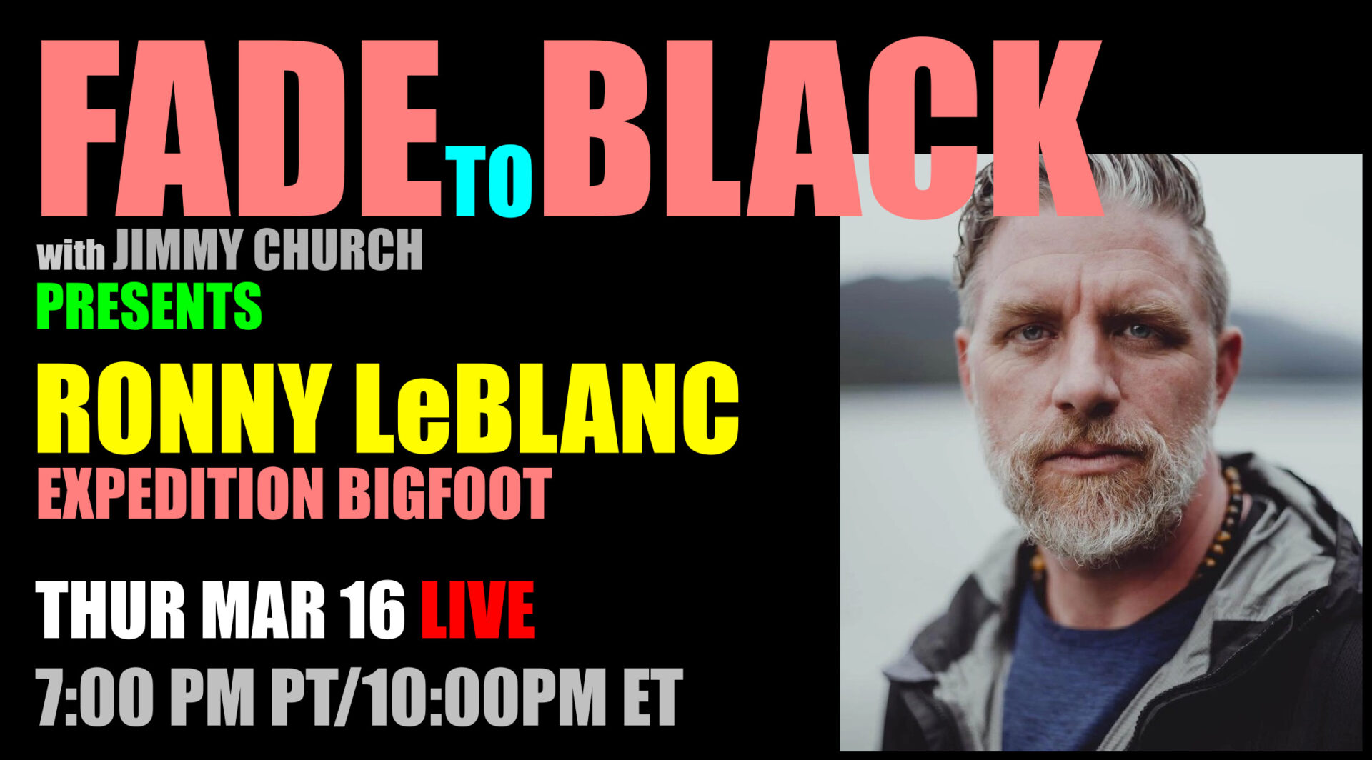 Fade To Black - Ronny LeBlanc - March 16th