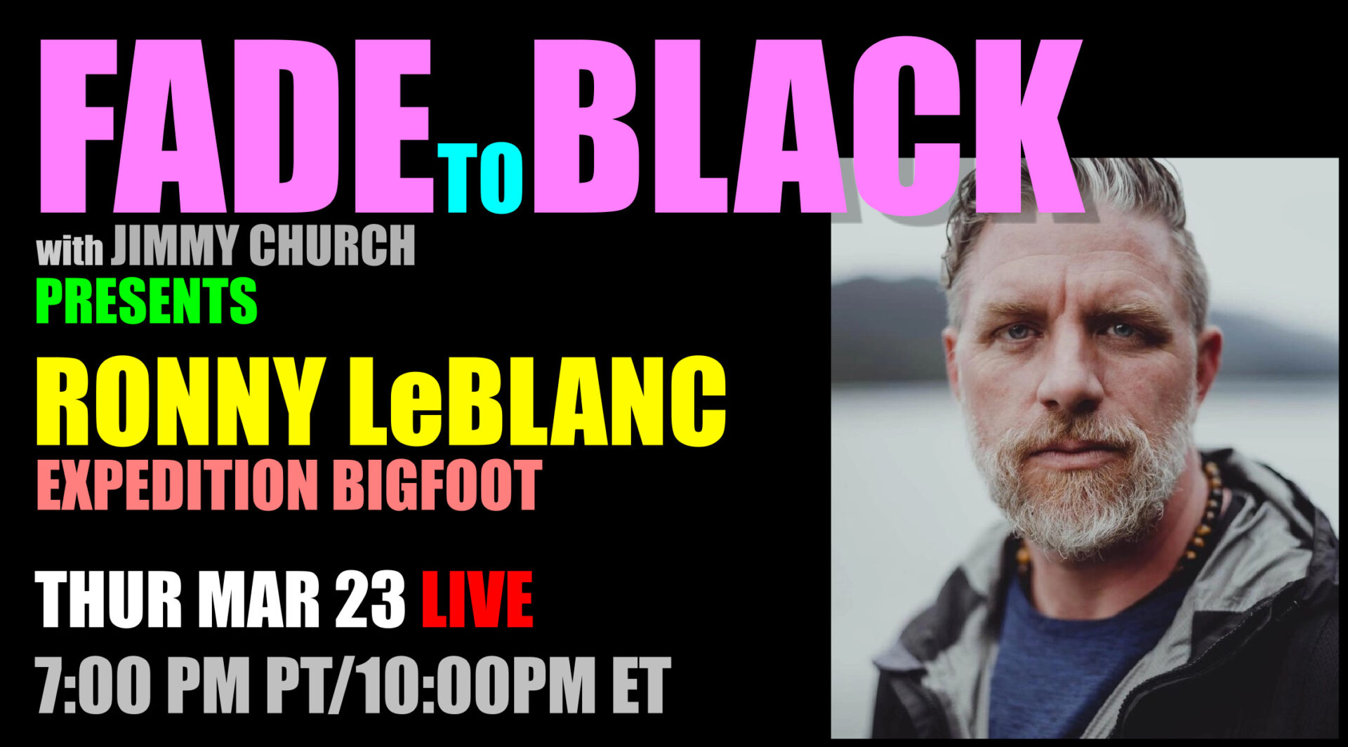 Fade To Black - Ronny LeBlanc - March 23rd