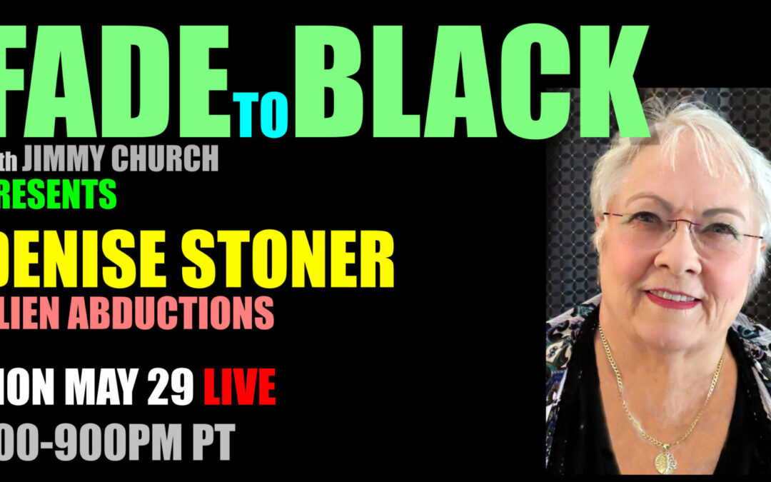 Fade To Black – Denise Stoner – May 29th