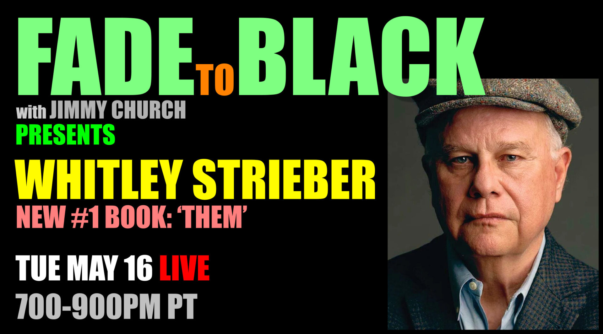 Fade To Black - Whitley Strieber - May 16th