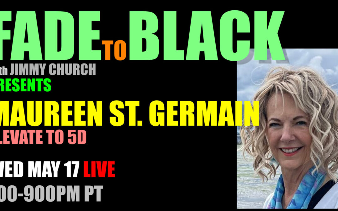 Fade To Black – Maureen St. Germain – May 17th