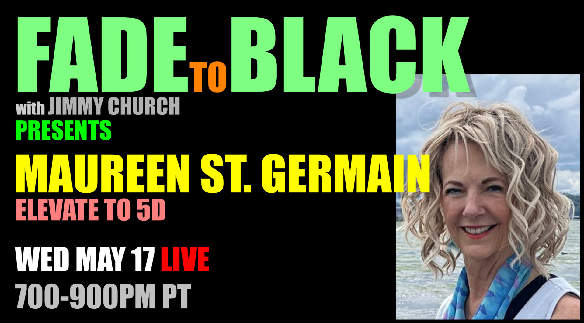 Fade To Black - Maureen St. Germain - May 17th